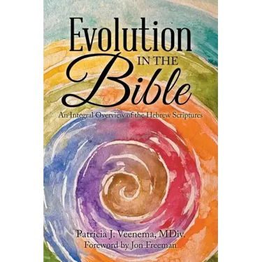 Evolution in the Bible: An Integral Overview of the Hebrew Scriptures
