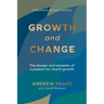 Growth and Change: The danger and necessity of a passion for church growth