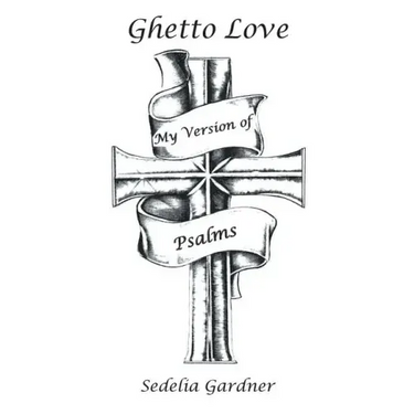 Ghetto Love Part 3 My Version of Psalms