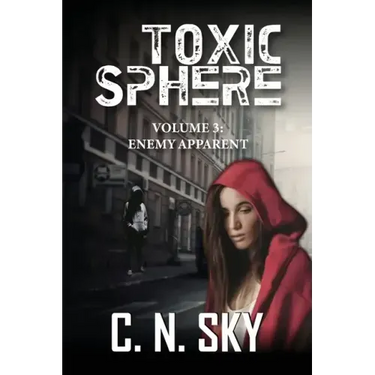 Toxic Sphere: Volume 3: Enemy Apparent