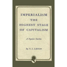 Imperialism the Highest Stage of Capitalism