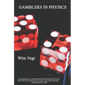 Gamblers in Physics: A Mathematical Framework in Physics for the Quantization of Mass, Electric Charge and Magnetic Spin