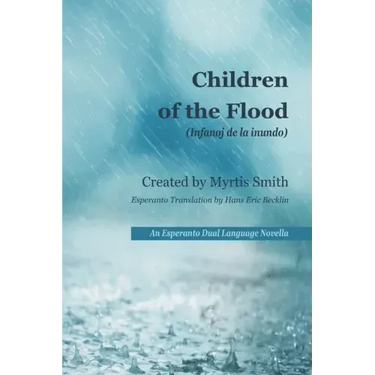 Children of the Flood: An Esperanto Dual Language Novella