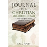 Journal of a Christian Soldier in Iraq