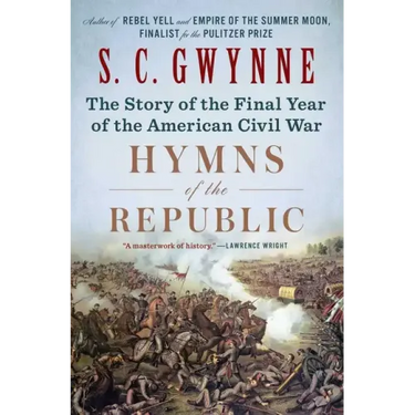 Hymns of the Republic: The Story of the Final Year of the American Civil War