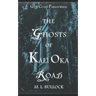 The Ghosts of Kali Oka Road
