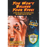 You Won't Believe Your Eyes! (Revised and Expanded Monster Kids Edition): A Front Row Look at the Science Fiction and Horror Films of the 1950s (hardb