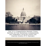 The 9/11 Commission Report: Final Report of the National Commission on Terrorist Attacks Upon the United States (9/11 Report)