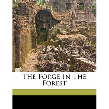 The Forge in the Forest