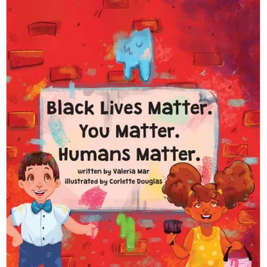 Black Lives Matter. You Matter. Humans Matter.