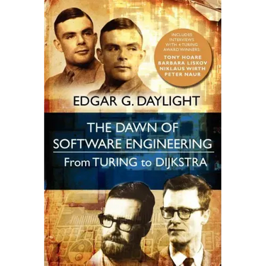 The Dawn of Software Engineering: From Turing to Dijkstra