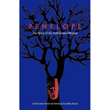 Penelope: The Story of the Half-Scalped Woman--A Narrative Poem