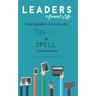 Leaders Around Me: Autobiographies of Autistics who Type, Point, and Spell to Communicate