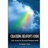 Cracking Heaven's Code: God's System For Restoring Abundant Health