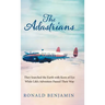 The Adastrians: They Searched the Earth with Keen of Eye While Life's Adventure Passed Their Way