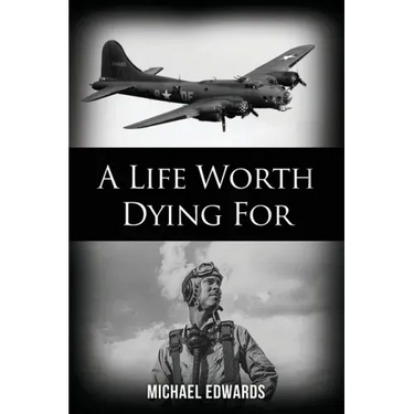 A Life Worth Dying For