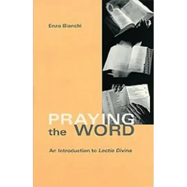 Praying the Word: An Introduction to Lectio Divina Volume 182