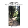 Pathways-A Journey Through Isolation