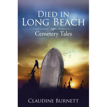Died in Long Beach: Cemetery Tales