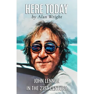 Here Today: John Lennon in the 21st Century