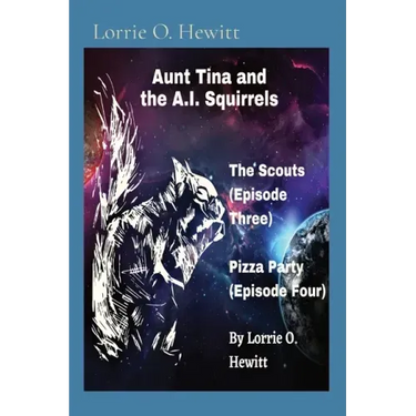 Aunt Tina and the A.I. Squirrels The Scouts (Episode Three) Pizza Party (Episode Four)