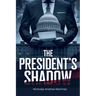 The President's Shadow