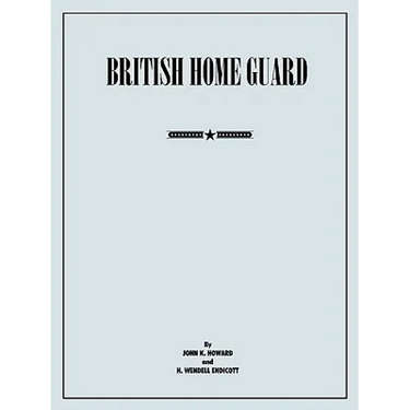 British Home Guard: Summary Report