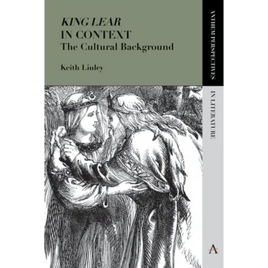 'King Lear' in Context: The Cultural Background