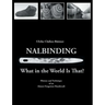 Nalbinding - What in the World Is That?: History and Technique of an Almost Forgotten Handicraft