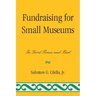 Fundraising for Small Museums: In Good Times and Bad