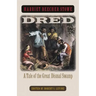 Dred: A Tale of the Great Dismal Swamp