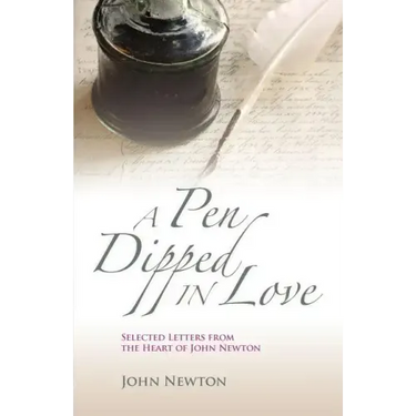 A Pen Dipped in Love: Selected Letters from John Newton