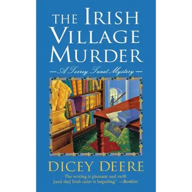 The Irish Village Murder: A Torrey Tunet Mystery