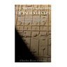 The Middle Kingdom of Ancient Egypt: The History and Legacy of the Reunification of Egypt and Egyptian Civilization