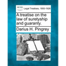 A treatise on the law of suretyship and guaranty.