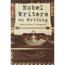 Nobel Writers on Writing