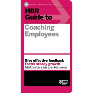HBR Guide to Coaching Employees (HBR Guide Series)