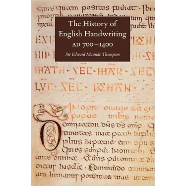 The History of English Handwriting Ad 700-1400