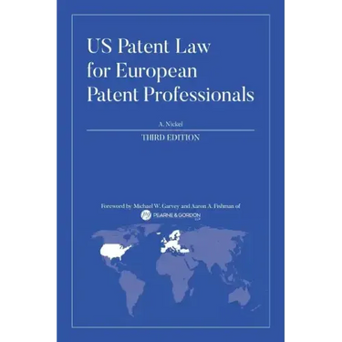 US Patent Law for European Patent Professionals: Third Edition