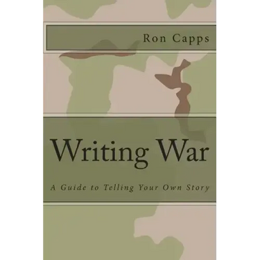 Writing War: A Guide to Telling Your Own Story