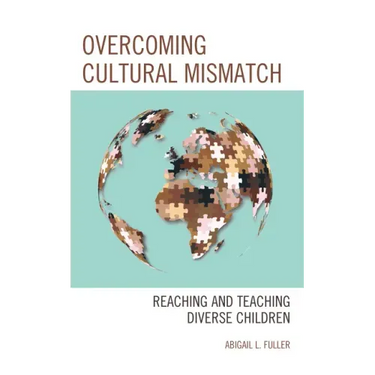 Overcoming Cultural Mismatch: Reaching and Teaching Diverse Children