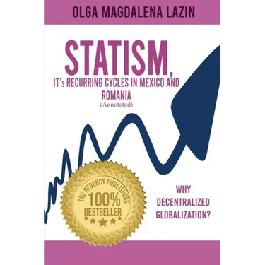 STATISM, IT's RECURRING CYCLES IN MEXICO AND ROMANIA