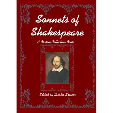 Sonnets of Shakespeare, A Classic Collection Book