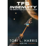 TFS Ingenuity: The Terran Fleet Command Saga - Book 1