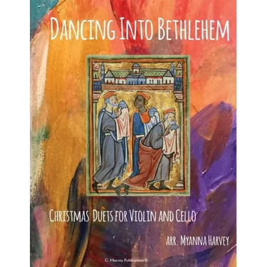 Dancing Into Bethlehem, Christmas Duets for Violin and Cello