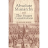 Absolute Monarchy and the Stuart Constitution