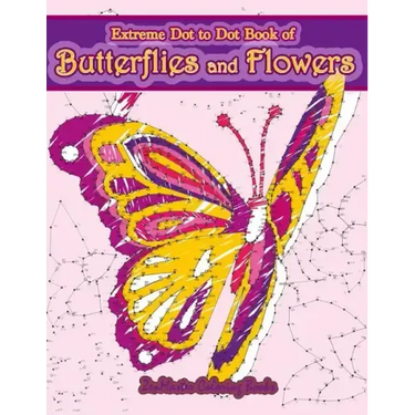 Extreme Dot to Dot Book of Butterflies and Flowers: Connect The Dots Book for Adults With Butterflies and Flowers for Ultimate Relaxation and Stress R
