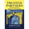 Trusted Partners: How Companies Build Mutual Trust and Win Together