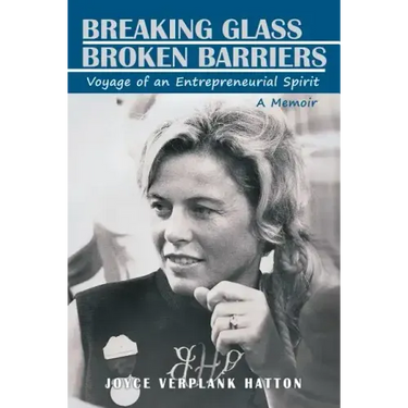 Breaking Glass - Broken Barriers: Voyage of an Entrepreneurial Spirit