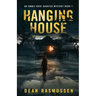Hanging House: An Emmie Rose Haunted Mystery Book 1